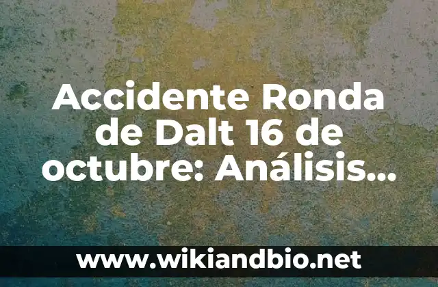 Accidente Ronda de Dalt 16 de octubre: Análisis del desastre ferroviario más grave de España