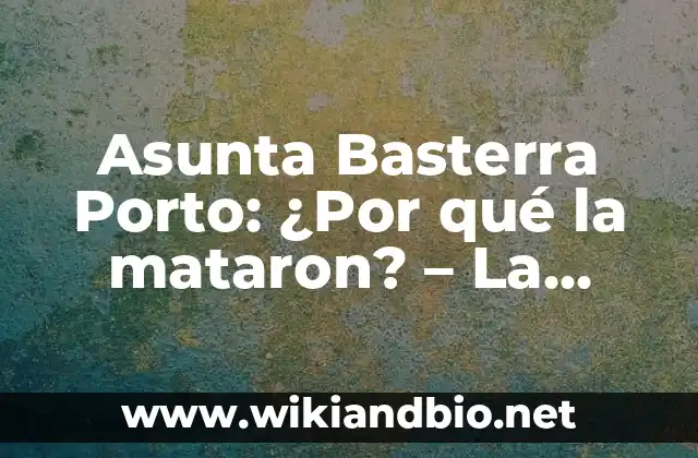 La vida de Asunta Basterra Porto antes del asesinato