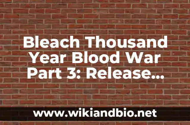 Game of the Year (GOTY) del Año: Una Guía Completa 5 Bleach Thousand Year Blood War Part 3: Release Date, Spoilers, and More