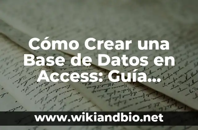 Cómo Crear una Base de Datos en Access: Guía Completa para Principiantes