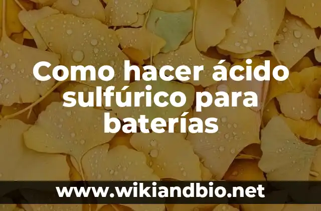 Como hacer ácido sulfúrico para baterías