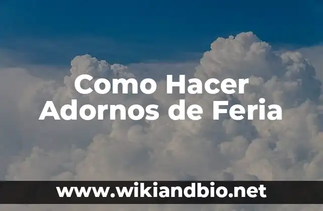 Adornos de Feria: Qué Son y Para Qué Sirven