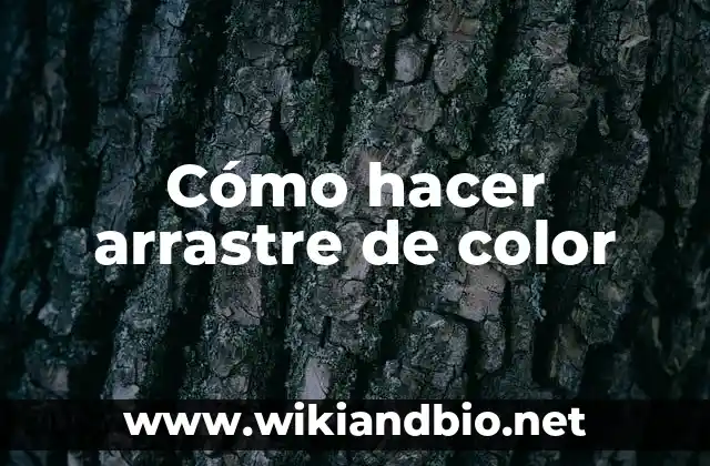 Cómo hacer arrastre de color