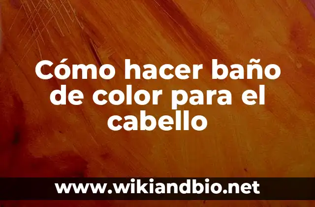 Cómo hacer baño de color para el cabello