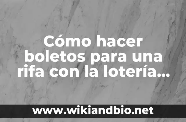 Cómo hacer boletos para una rifa con la lotería nacional