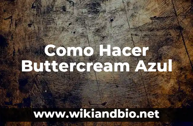 Como Hacer Buttercream Azul