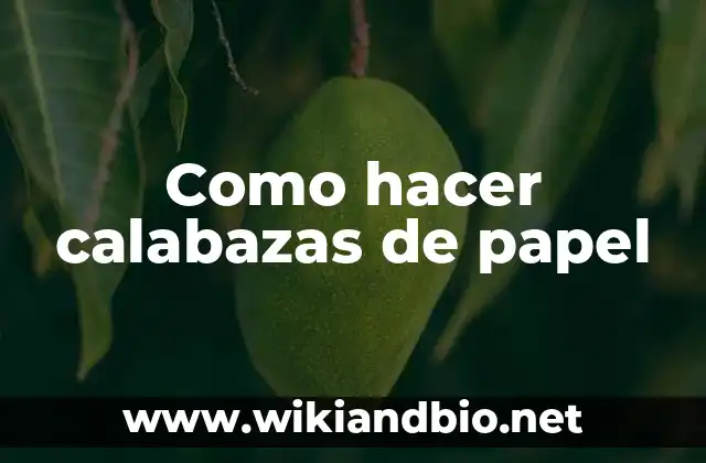 Como hacer calabazas de papel