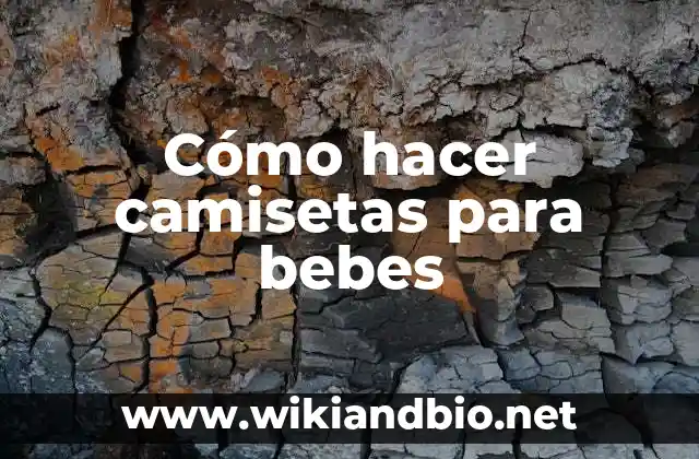 Cómo hacer camisetas para bebes