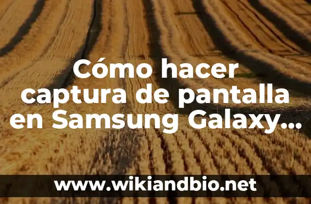 Cómo hacer captura de pantalla en Samsung Galaxy S4