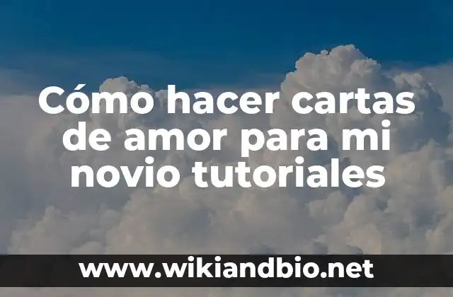 Cómo hacer cartas de amor para mi novio tutoriales