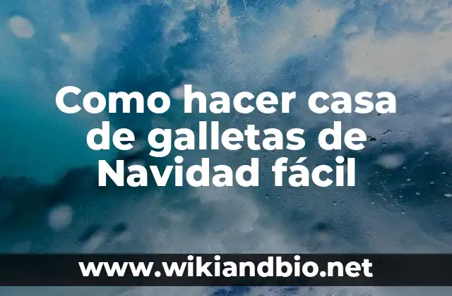 Como hacer casa de galletas de Navidad fácil