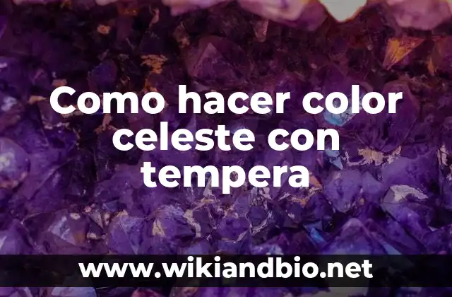 Como hacer color celeste con tempera