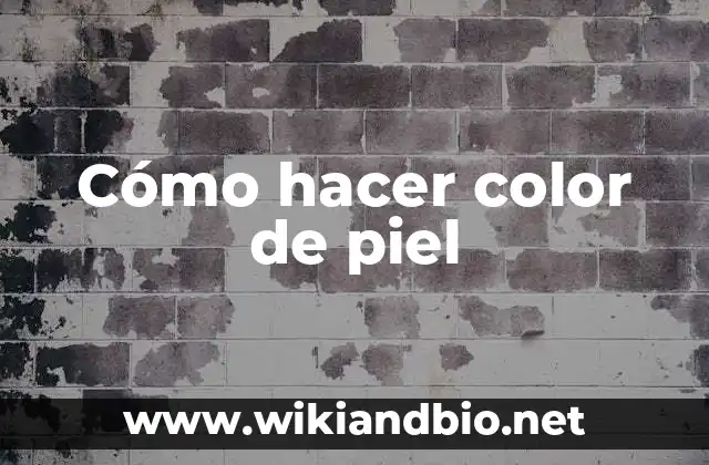 Cómo hacer color de piel