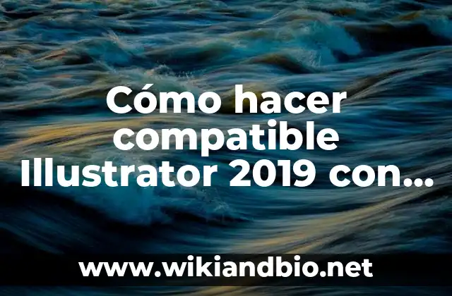 Cómo hacer compatible Illustrator 2019 con Win 8.1