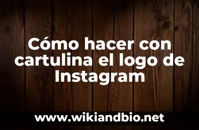 Cómo hacer con cartulina el logo de Instagram