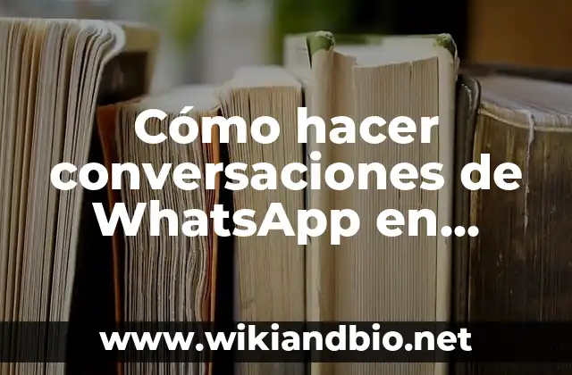 Cómo hacer conversaciones de WhatsApp en estado