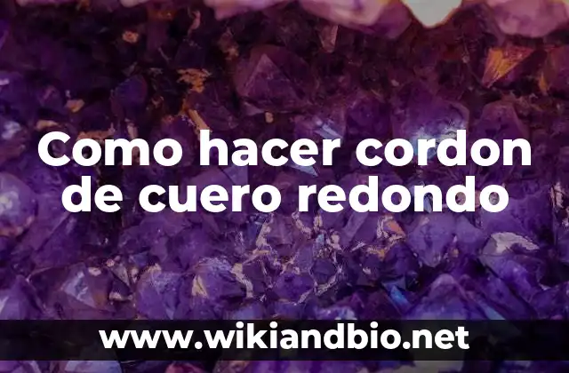 Como hacer cordon de cuero redondo