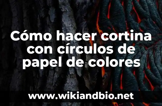 Cómo hacer cortina con círculos de papel de colores