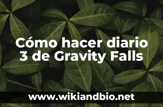 Cómo hacer diario 3 de Gravity Falls