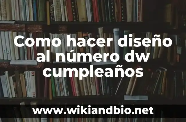 Como hacer diseño al número dw cumpleaños