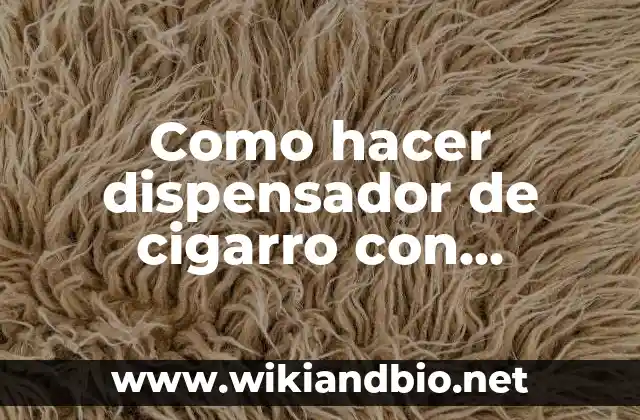 Como hacer dispensador de cigarro con Arduino