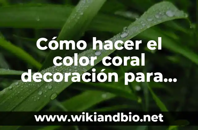 Cómo hacer el color coral decoración para bodas