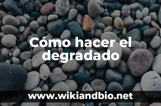 Cómo hacer el degradado
