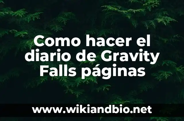 Como hacer el diario de Gravity Falls páginas