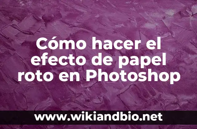 Cómo hacer el efecto de papel roto en Photoshop