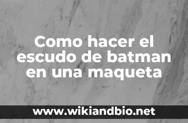 El escudo de batman en una maqueta
