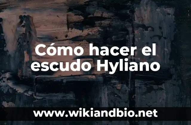 Cómo hacer el escudo Hyliano