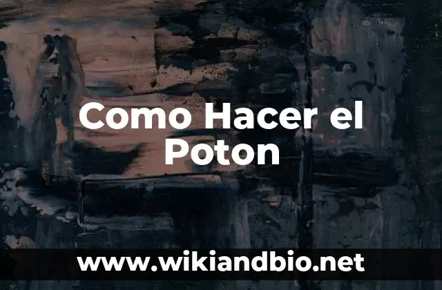 Como Hacer el Poton