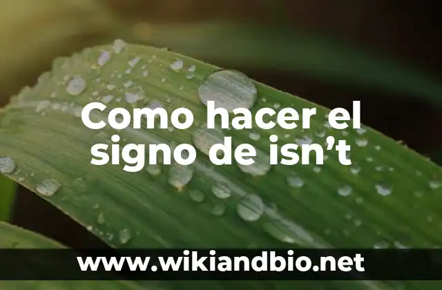 Como hacer el signo de isn’t