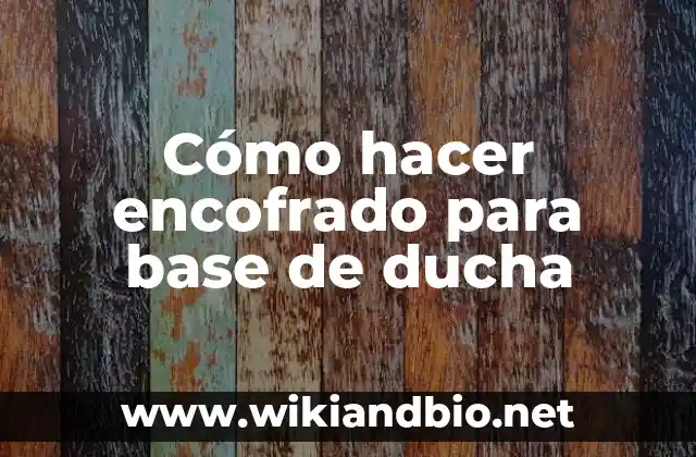 Cómo hacer encofrado para base de ducha