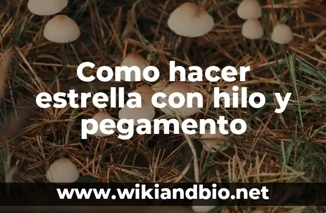 Como hacer estrella con hilo y pegamento