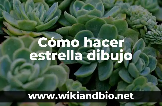 Cómo hacer estrella dibujo