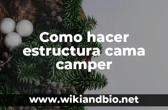 Como hacer estructura cama camper