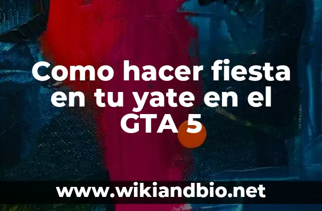 Como hacer fiesta en tu yate en el GTA 5