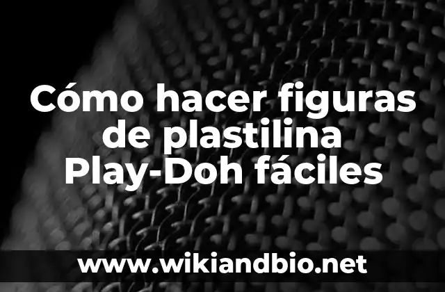 Cómo hacer figuras de plastilina Play-Doh fáciles