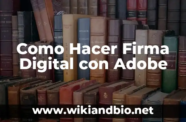 ¿Qué es una Firma Digital y para qué Sirve?