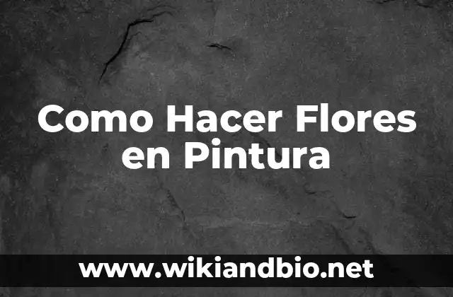 Como Hacer Flores en Pintura