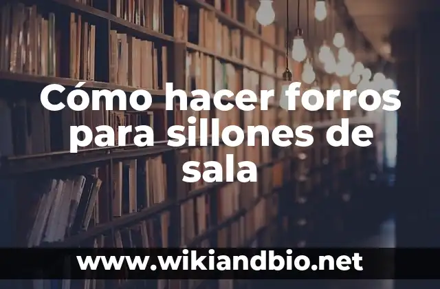 Cómo hacer forros para sillones de sala