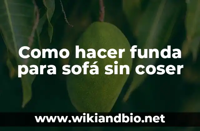 Como hacer funda para sofá sin coser