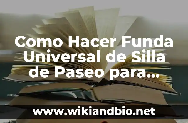 Como Hacer Funda Universal de Silla de Paseo para Bebé