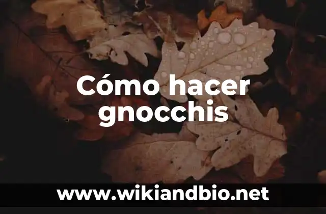 Cómo hacer gnocchis