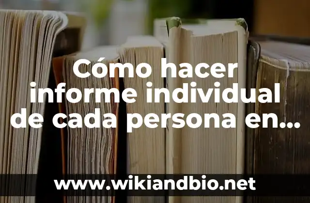 Cómo hacer informe individual de cada persona en Excel