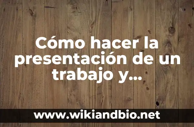 Cómo hacer la presentación de un trabajo y decoración