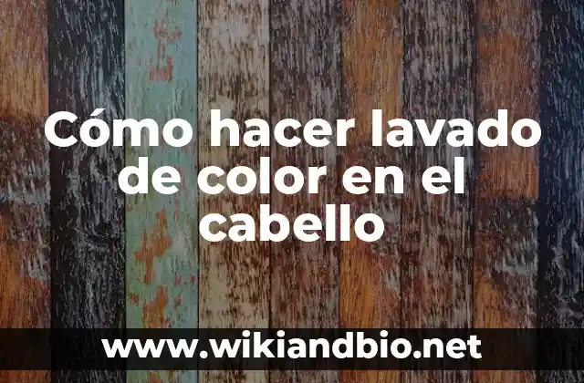 Cómo hacer lavado de color en el cabello