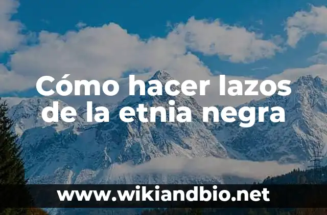 Cómo hacer lazos de la etnia negra
