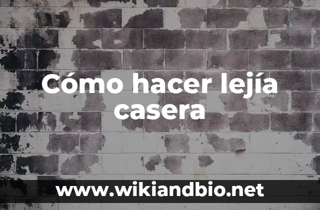 Cómo hacer lejía casera